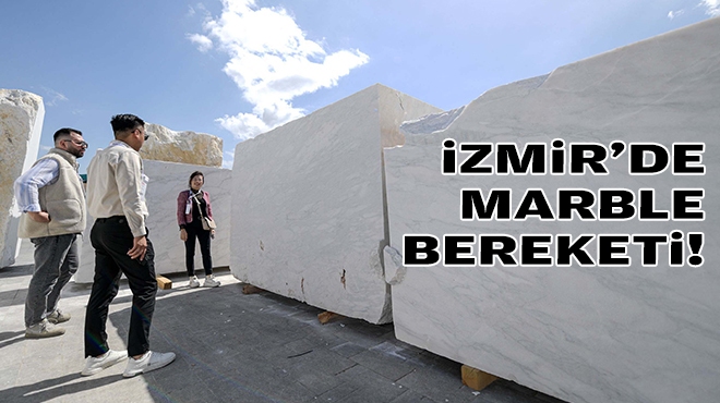 İzmir'de Marble bereketi!
