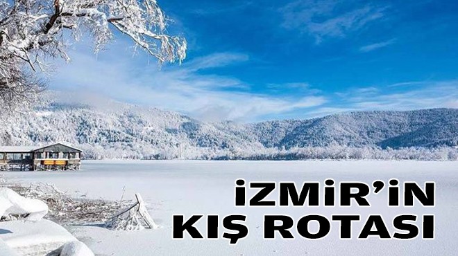 İzmir'in kış rotası